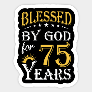 Blessed By God For 75 Years 75th Birthday Sticker